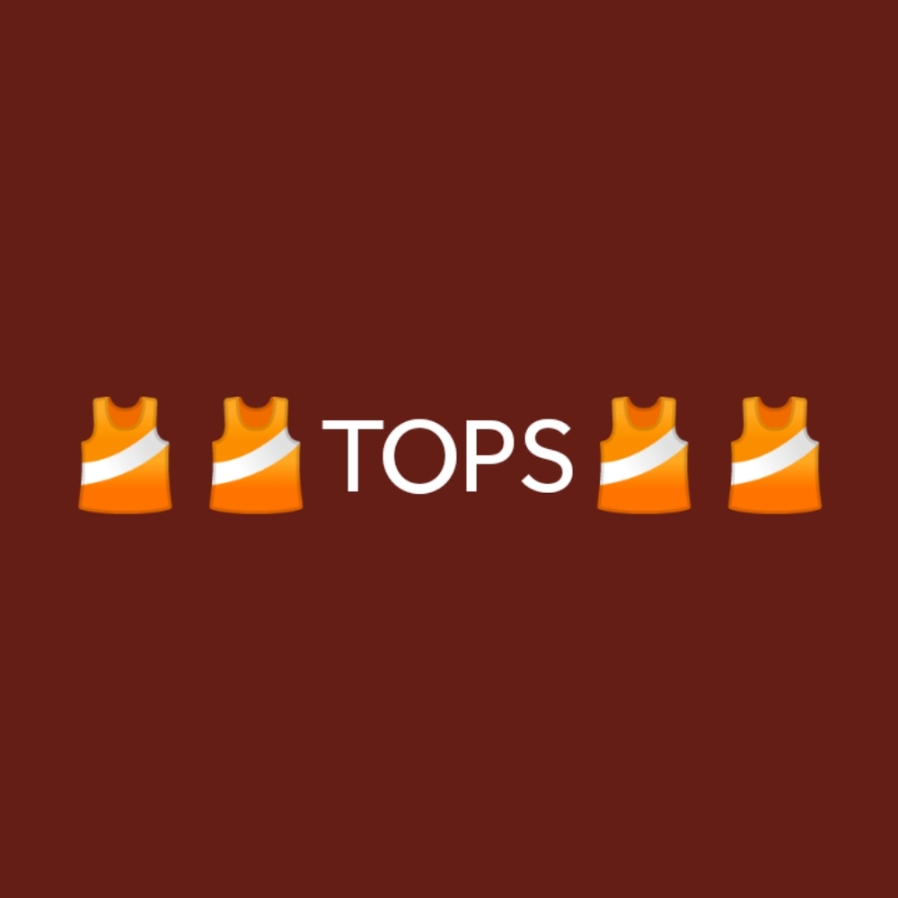 Tops for all occasions and styles!